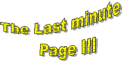 The Last minute
   Page III